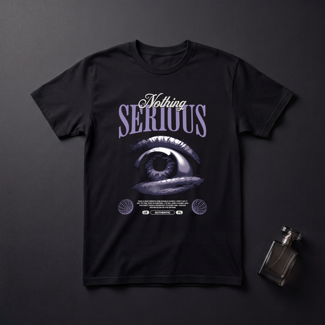 Nothing Serious T-Shirt