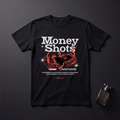 Money Shots T-Shirt