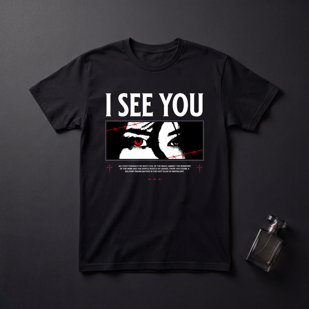 I See You T-Shirt