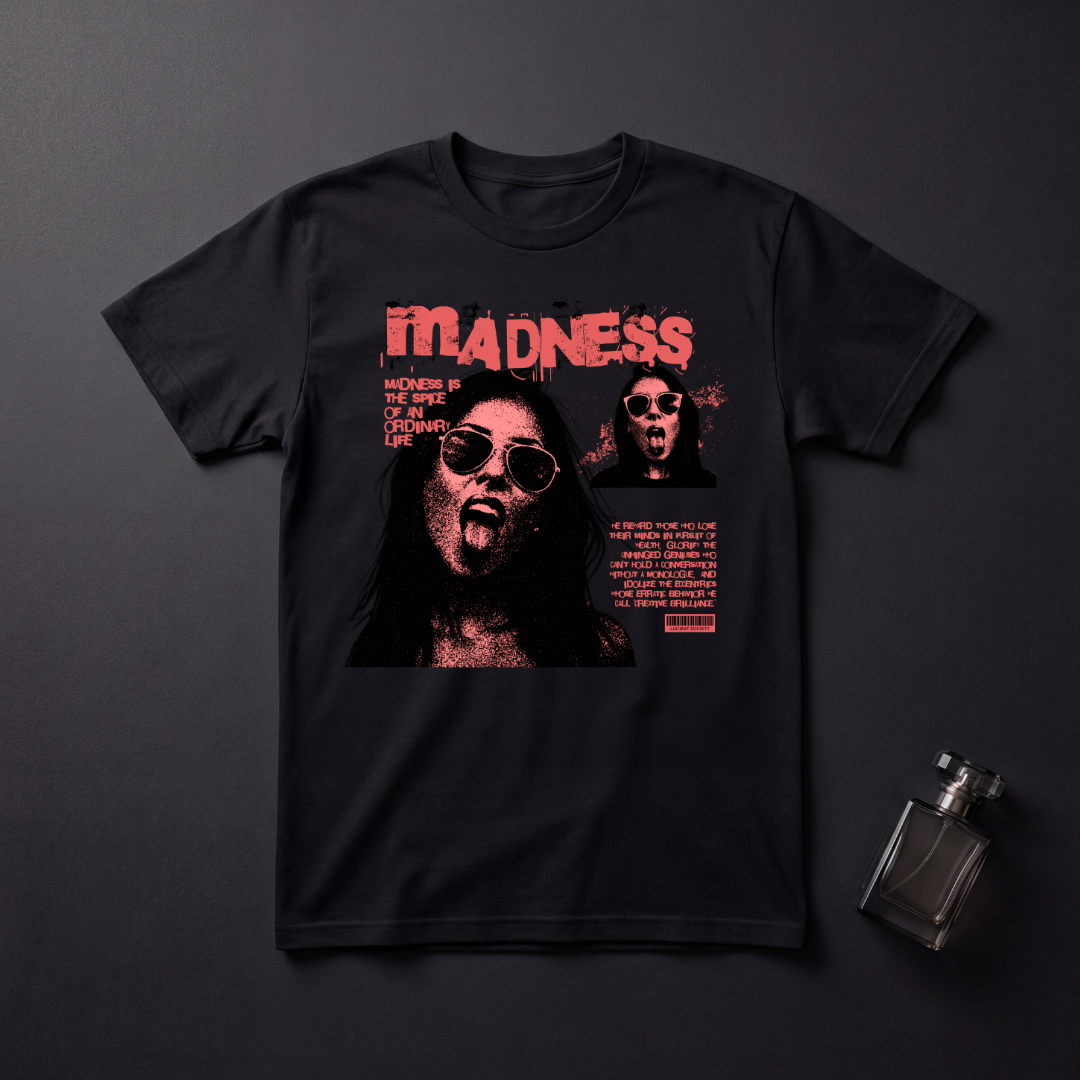 Madness T-Shirt