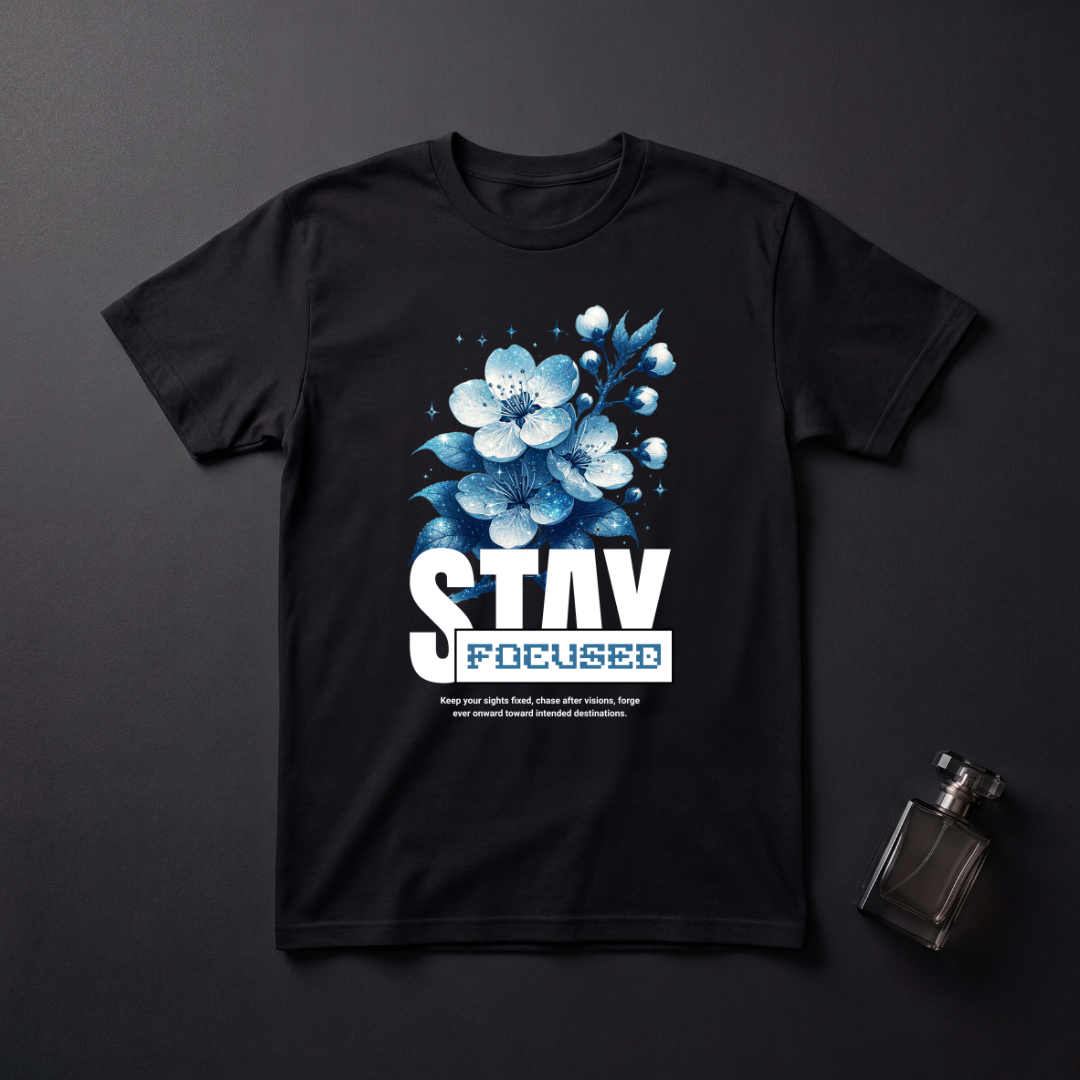 Stay Focused T-Shirt