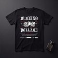 Burning Dollars T-Shirt