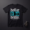 Dollar Drills T-Shirt